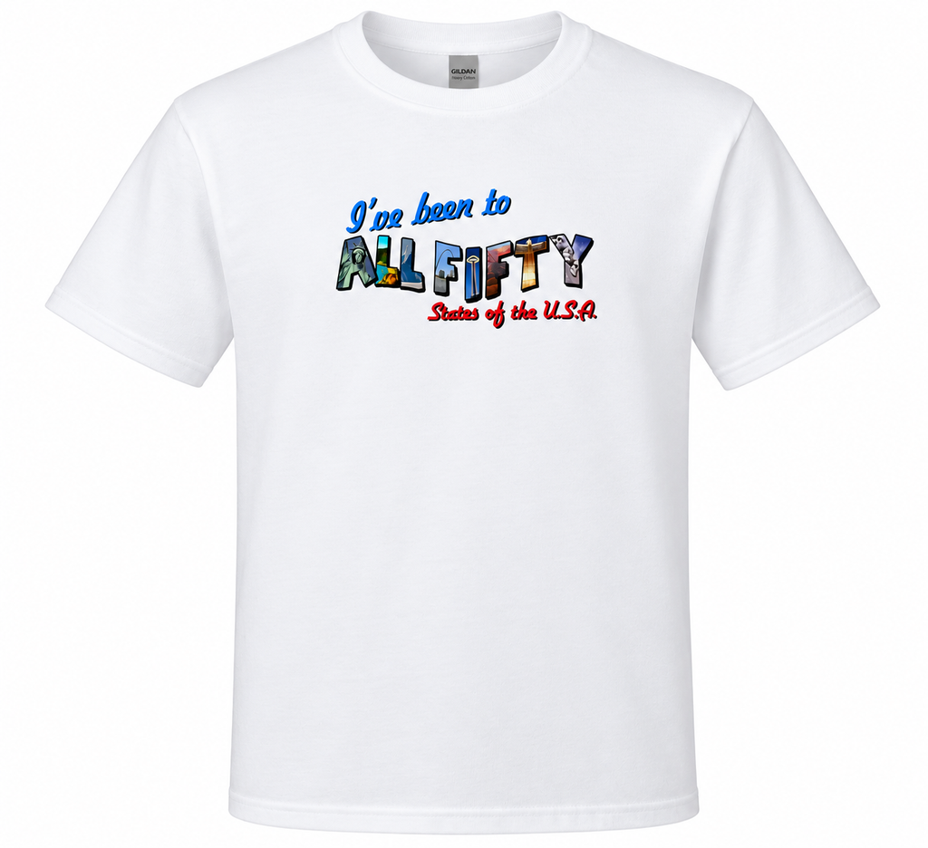 I've Been To All 50 T-shirt